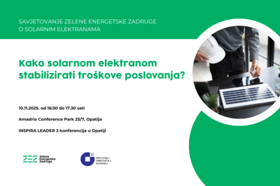 Kako smanjiti troškove poslovanja uz solarnu elektranu? Saznajte na besplatnom savjetovanju za poduzetnike, male i srednje obrtnike u Opatiji!